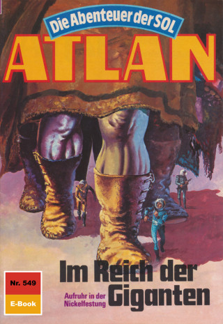 Kurt Mahr: Atlan 549: Im Reich der Giganten