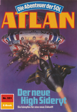 Peter Griese: Atlan 551: Der neue High Sideryt