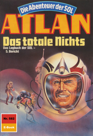 Arndt Ellmer: Atlan 582: Das totale Nichts