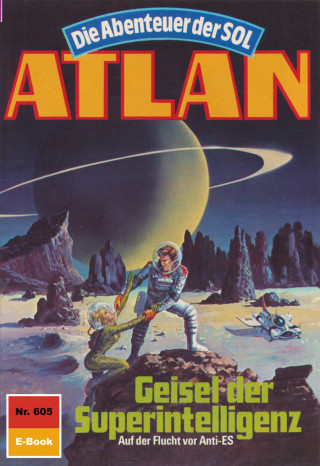Peter Griese: Atlan 605: Geisel der Superintelligenz