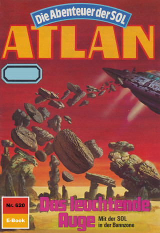 Hans Kneifel: Atlan 620: Das leuchtende Auge