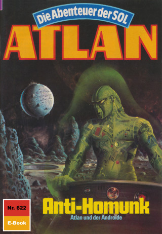 Hubert Haensel: Atlan 622: Anti-Homunk