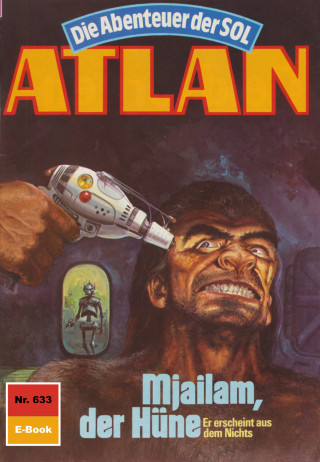 Horst Hoffmann: Atlan 633: Mjailam, der Hüne