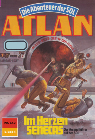 Hans Kneifel: Atlan 640: Im Herzen SENECAS