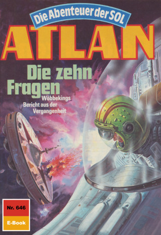 Hubert Haensel: Atlan 646: Die zehn Fragen