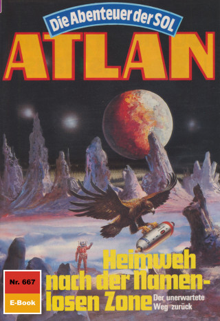 Hubert Haensel: Atlan 667: Heimweh nach der Namenlosen Zone