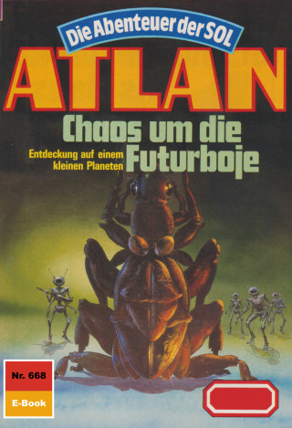 Hans Kneifel: Atlan 668: Chaos um die Futur-Boje