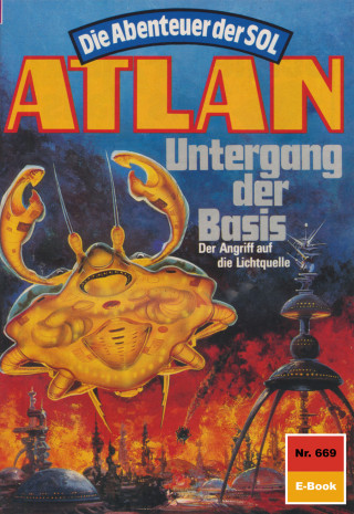 Arndt Ellmer: Atlan 669: Untergang der Basis