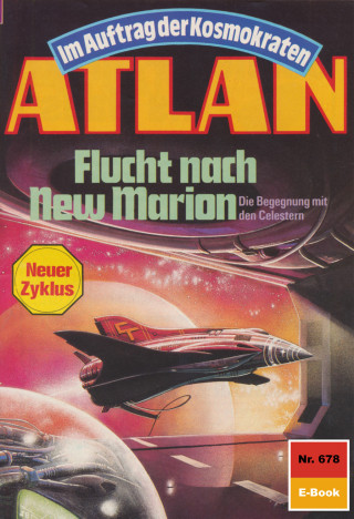 Falk-Ingo Klee: Atlan 678: Flucht nach New Marion