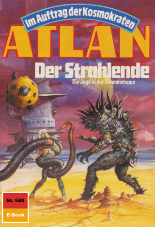 H.G. Francis: Atlan 690: Der Strahlende