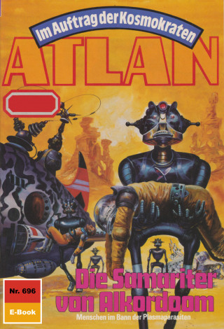 H.G. Ewers: Atlan 696: Die Samariter von Alkordoom