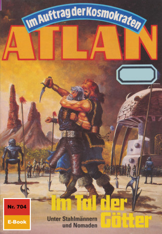 Peter Griese: Atlan 704: Im Tal der Götter