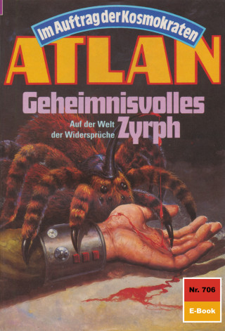 H.G. Francis: Atlan 706: Geheimnisvolles Zyrph