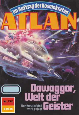Peter Terrid: Atlan 712: Dawaggor, Welt der Geister