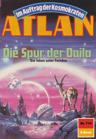 Harvey Patton: Atlan 714: Die Spur der Daila