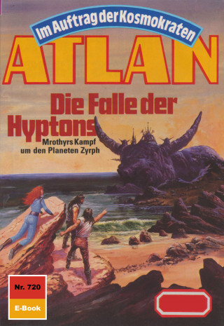 H.G. Francis: Atlan 720: Die Falle der Hyptons