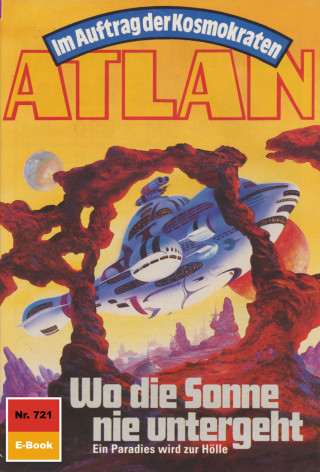 H.G. Francis: Atlan 721: Wo die Sonne nie untergeht