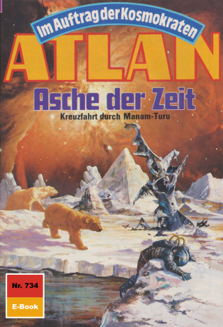 H.G. Ewers: Atlan 734: Asche der Zeit