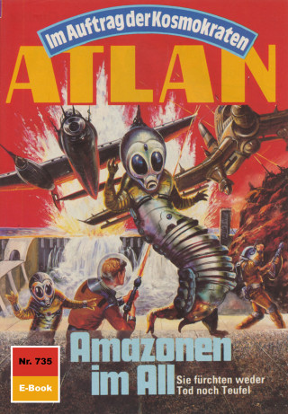 H.G. Ewers: Atlan 735: Amazonen im All