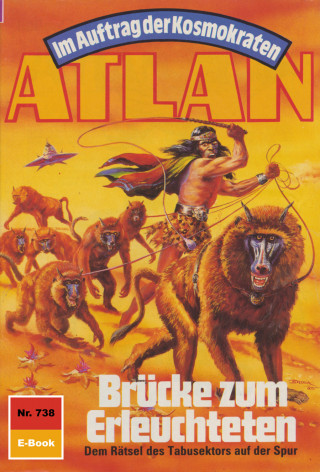 Arndt Ellmer: Atlan 738: Brücke zum Erleuchteten