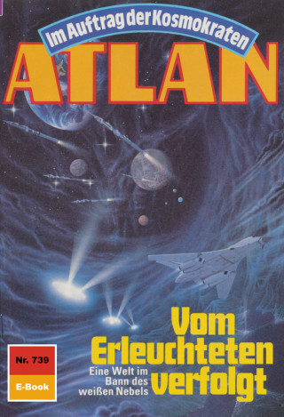 Hans Kneifel: Atlan 739: Vom Erleuchteten verfolgt