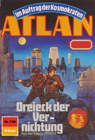 Hans Kneifel: Atlan 740: Dreieck der Vernichtung