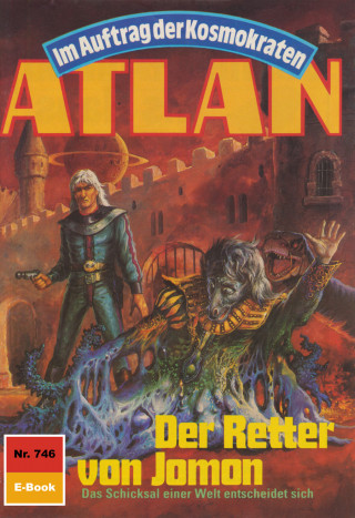 Peter Terrid: Atlan 746: Der Retter von Jomon