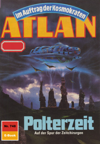 H.G. Ewers: Atlan 748: Polterzeit