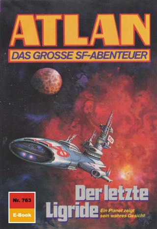 Hans Kneifel: Atlan 763: Der letzte Ligride