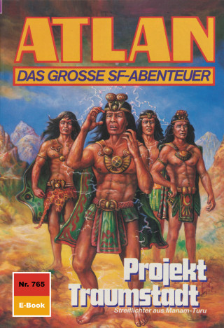 Hubert Haensel: Atlan 765: Projekt Traumstadt