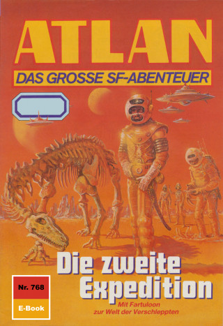 Hans Kneifel: Atlan 768: Die zweite Expedition