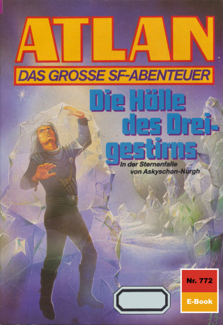 H.G. Ewers: Atlan 772: Die Hölle des Dreigestirns