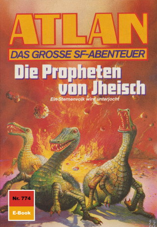 Peter Terrid: Atlan 774: Die Propheten von Jheisch