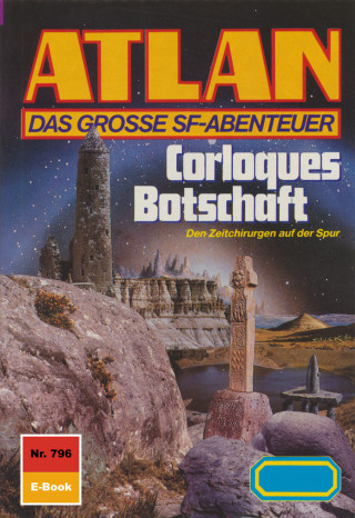 Hubert Haensel: Atlan 796: Corlorques Botschaft