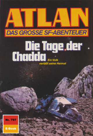 Arndt Ellmer: Atlan 797: Die Tage der Chadda
