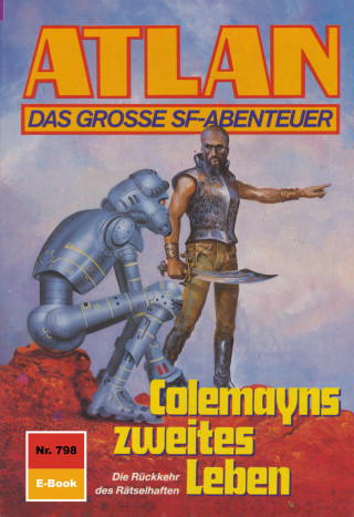 Hans Kneifel: Atlan 798: Colemayns zweites Leben