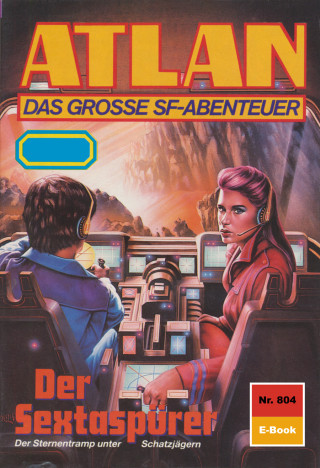 Hubert Haensel: Atlan 804: Der Sextaspürer
