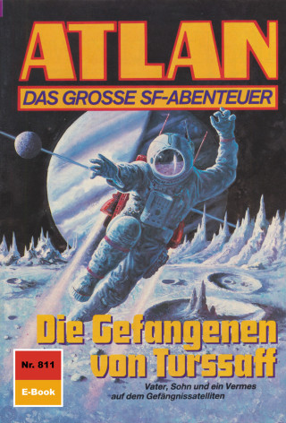 Arndt Ellmer: Atlan 811: Die Gefangenen von Turssaff