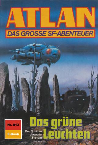 Hans Kneifel: Atlan 813: Das grüne Leuchten