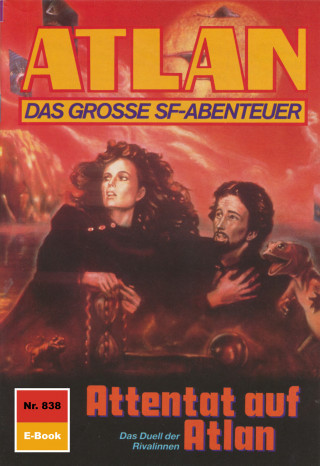 Hubert Haensel: Atlan 838: Attentat auf Atlan