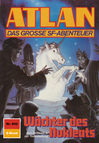 H.G. Ewers: Atlan 842: Wächter des Nukleats