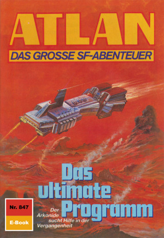 H.G. Ewers: Atlan 847: Das ultimate Programm