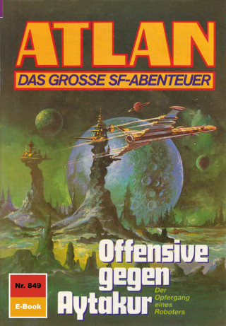 Hubert Haensel: Atlan 849: Offensive gegen Aytakur