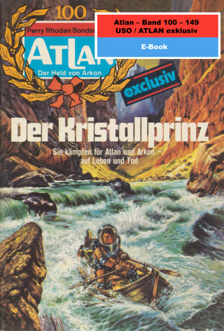 Clark Darlton, Dirk Hess, Ernst Vlcek, H. G. Ewers, H. G. Francis, Hans Kneifel, K.H. Scheer, Klaus Fischer, Kurt Mahr, Peter Terrid: Atlan-Paket 3: USO / ATLAN exklusiv