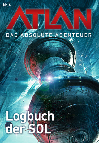 Detlev G. Winter, Hans Kneifel: Atlan - Das absolute Abenteuer 4: Logbuch der SOL