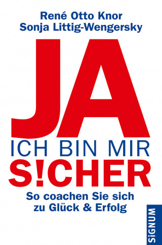 Sonja Littig-Wengersky, René Otto Knor: Ja, ich bin mir sicher