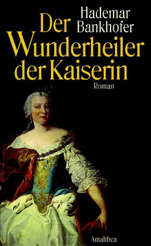 Hademar Bankhofer: Der Wunderheiler der Kaiserin