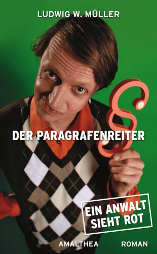 Ludwig W. Müller: Der Paragrafenreiter