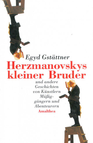 Egyd Gstättner: Herzmanovskys kleiner Bruder