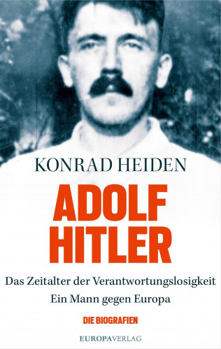 Konrad Heiden: Adolf Hitler